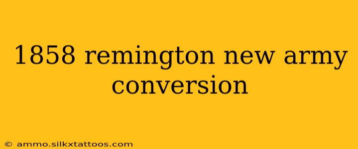 1858 remington new army conversion