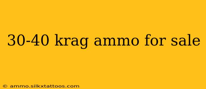 30-40 krag ammo for sale