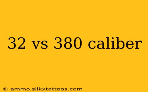 32 vs 380 caliber