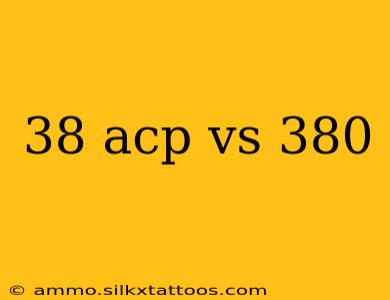 38 acp vs 380