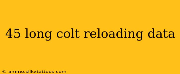 45 long colt reloading data