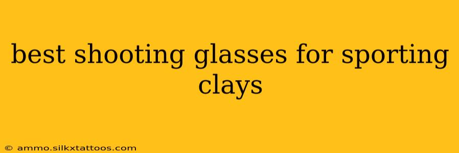 best shooting glasses for sporting clays