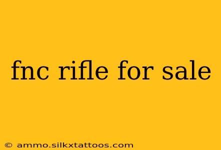 fnc rifle for sale