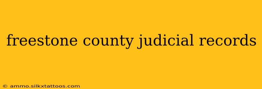 freestone county judicial records