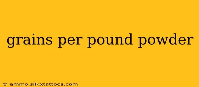 grains per pound powder