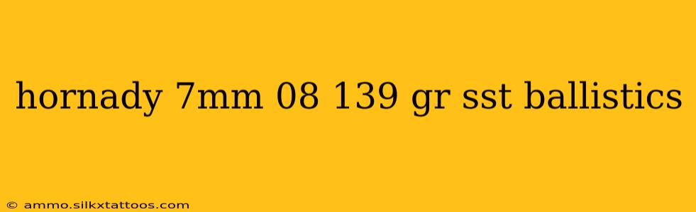 hornady 7mm 08 139 gr sst ballistics
