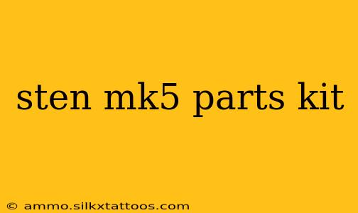 sten mk5 parts kit